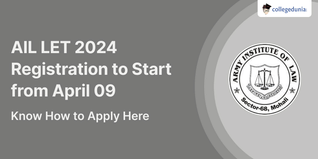 AIL LET 2024 Registration to Start from April 09, Know How to Apply Here